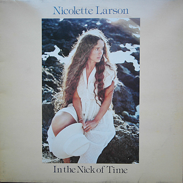 Nicolette Larson – In The Nick Of Time (1979