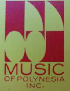 Music Of Polynesia Inc. on Discogs