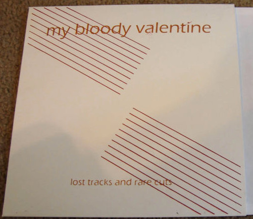 My Bloody Valentine - Lost Tracks And Rare Cuts | Releases | Discogs