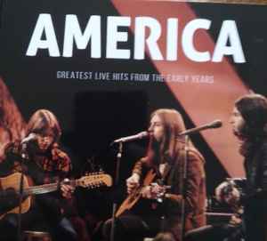 America – Greatest Live Hits From The Early Years (2023, CD) - Discogs