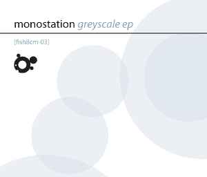 Greyscale EP - Monostation