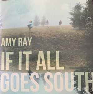 Amy Ray - If It All Goes South album cover