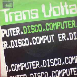 Trans Volta* - Disco Computer / You Are Disco