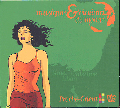 last ned album Various - Musique Et Cinéma Du Monde Proche Orient Israël Palestine Liban