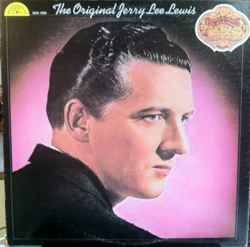Jerry Lee Lewis – The Original Jerry Lee Lewis (1978, Yellow 