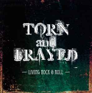 Torn And Frayed (2) - Living Rock & Roll album cover