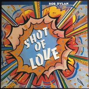 Shot of Love - Bob Dylan