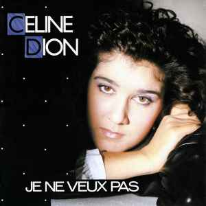 Céline Dion - Je Ne Veux Pas