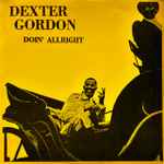 Dexter Gordon - Doin' Allright | Releases | Discogs