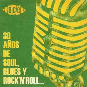 Ace - 30 Años De Soul, Blues Y Rock'N'Roll... - Various