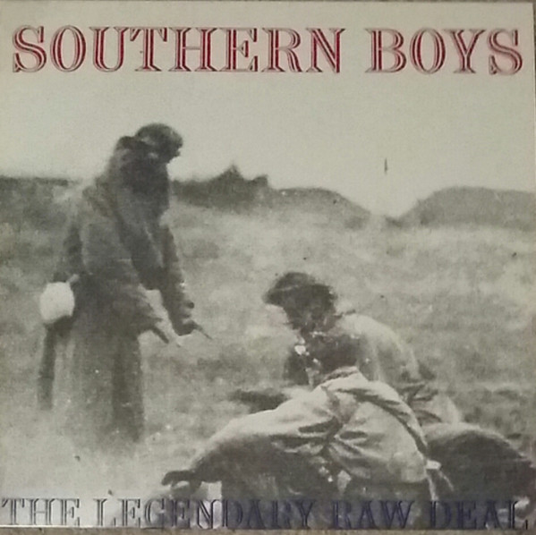 The Legendary Raw Deal - Southern Boys | Releases | Discogs