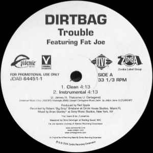 Dirtbag - Trouble