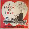 Dr. Murray Banks - A Lesson In Love