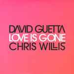 Cover of Love Is Gone, 2007, CD
