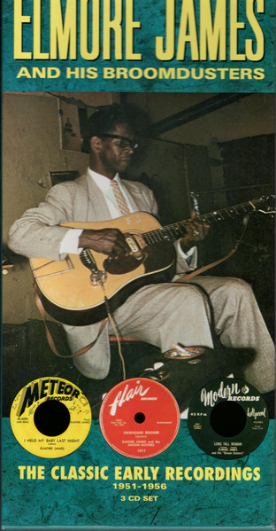 Elmore James & His Broomdusters – The Classic Early Recordings