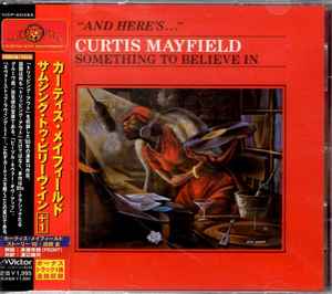 Curtis Mayfield – Something To Believe In (1998, CD) - Discogs
