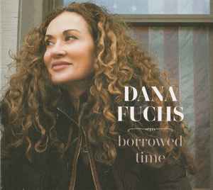 Portada de album Dana Fuchs - Borrowed Time