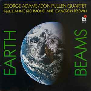 George Adams - Don Pullen Quartet - Earth Beams album cover