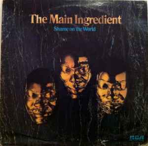 The Main Ingredient - Shame On The World album cover