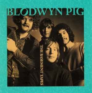 The Basement Tapes - Blodwyn Pig