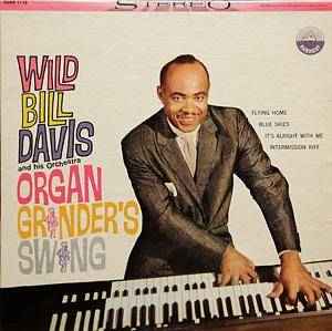 Wild Bill Davis And Orchestra - Organ Grinder's Swing album cover