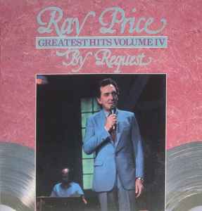 Ray Price - Greatest Hits Volume IV - By Request album cover