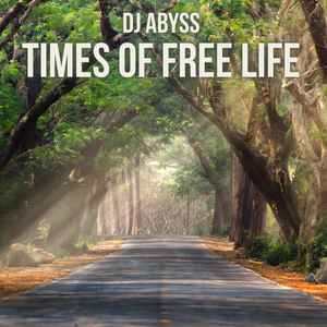 Abyss (3) - Times Of Free Life Album-Cover