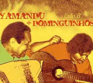 Yamandú Costa - Yamandu + Dominguinhos - Lado B album cover