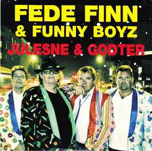 Fede Finn & Funny Boyz – Julesne & Godter (2006, Cardboard sleeve, CD) -  Discogs