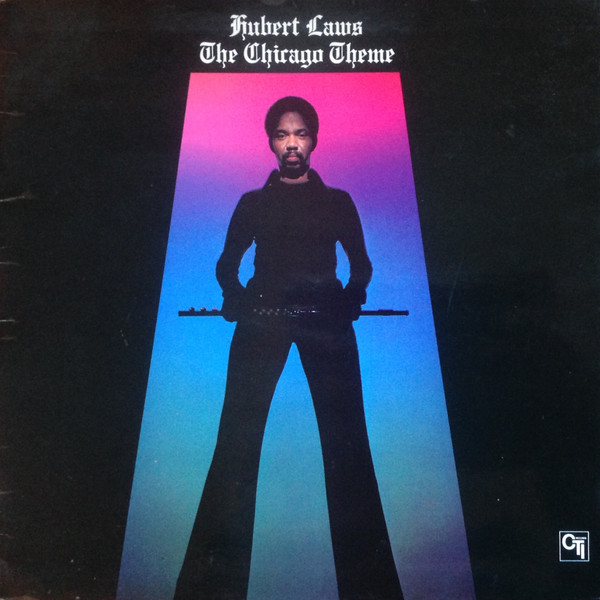 Hubert Laws – The Chicago Theme (1975, Gatefold, Vinyl) - Discogs