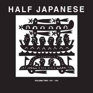 Half Japanese – Volume One: 1981-1985 (2014, Vinyl) - Discogs