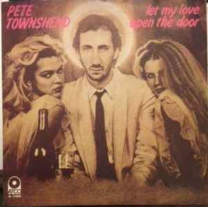 Pete Townshend – Let My Love Open The Door (1980, Vinyl) - Discogs