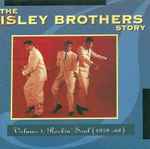 Cover of The Isley Brothers Story - Volume 1: Rockin' Soul (1959-68), 1991, CD