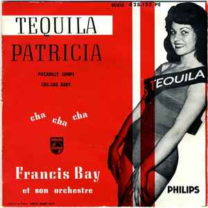 Francis Bay Et Son Orchestre - Tequila - Patricia album cover