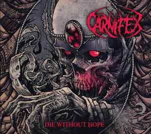 Carnifex (4) - Die Without Hope