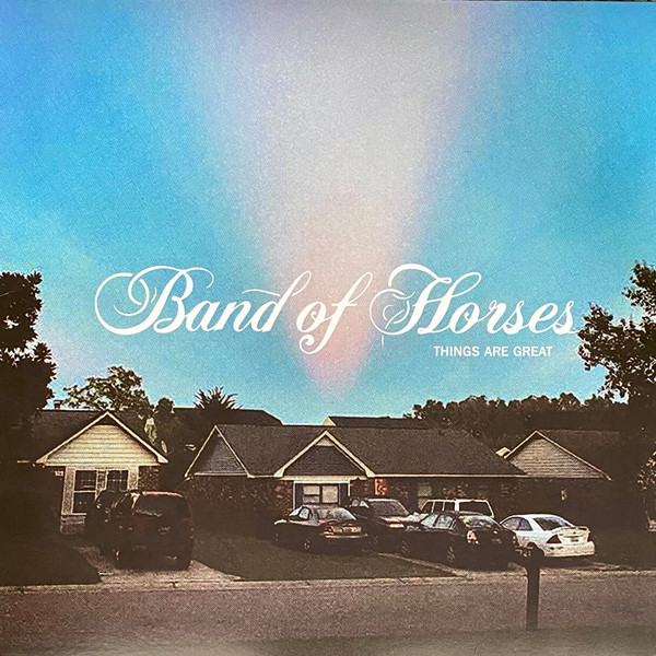 Band Of Horses - Things Are Great | Releases | Discogs
