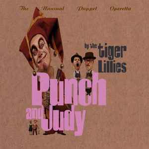 Punch And Judy - The Tiger Lillies