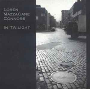 Loren MazzaCane Connors - In Twilight album cover
