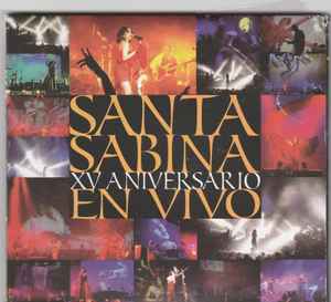 Santa Sabina - XV Aniversario En Vivo