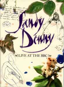 Sandy Denny – Live At The BBC (2007, Box Set) - Discogs