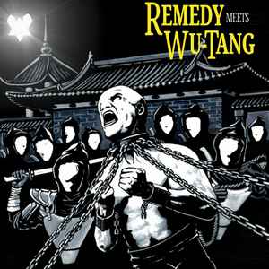 Remedy (3) - Remedy Meets Wu-Tang album cover