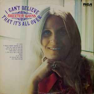 Skeeter Davis - I Can't Believe That It's All Over album cover