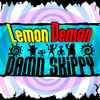 Lemon Demon - Damn Skippy