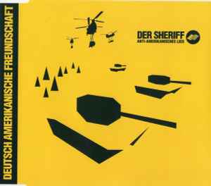 Deutsch Amerikanische Freundschaft - Der Sheriff (Anti-Amerikanisches Lied) album cover