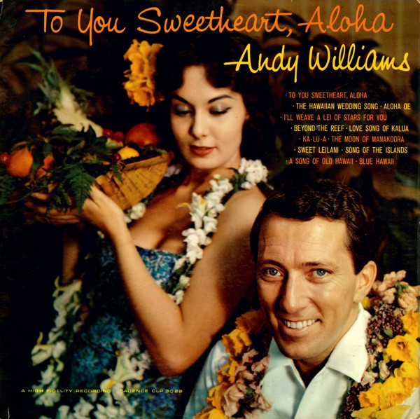 last ned album Andy Williams - To You Sweetheart Aloha