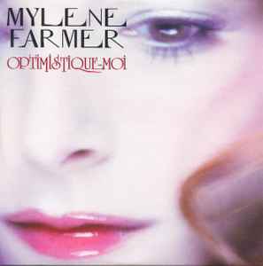 Optimistique-Moi - Mylene Farmer
