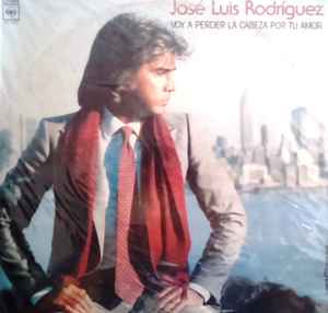 arco muerto Consecutivo José Luis Rodríguez – Voy A Perder La Cabeza Por Tu Amor (1983, Vinyl) -  Discogs
