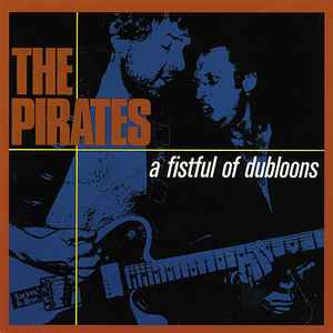 The Pirates (3) - A Fistful Of Dubloons