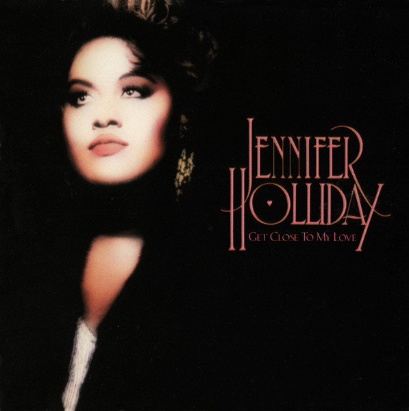 Jennifer Holliday – Get Close To My Love (1987, Vinyl) - Discogs