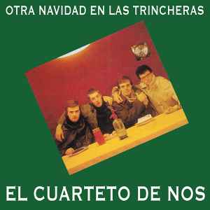 Otra Navidad En Las Trincheras - El Cuarteto De Nos